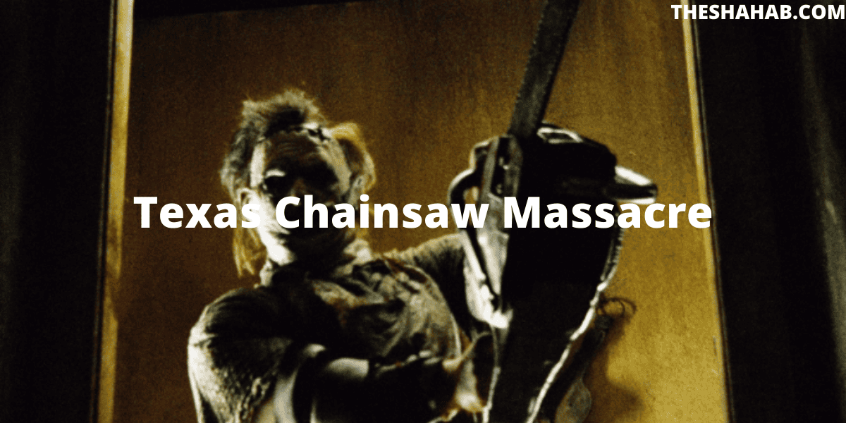 Is It Worth to Watch Texas Chainsaw Massacre