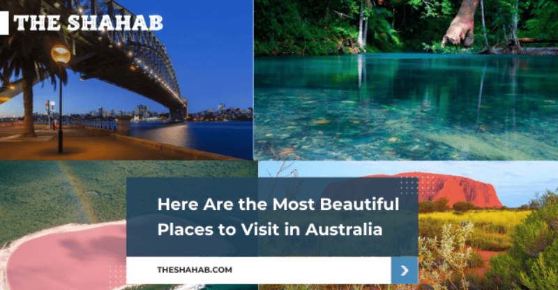 Here Are the Most Beautiful Places to Visit in Australia