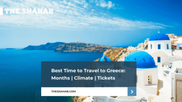 Best Time to Travel to Greece: Months | Climate | Tickets
