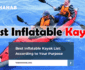 Best Inflatable Kayak List: According to Your Purpose