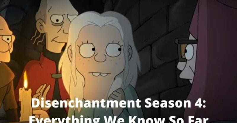 Disenchantment Season 5: Everything We Know So Far