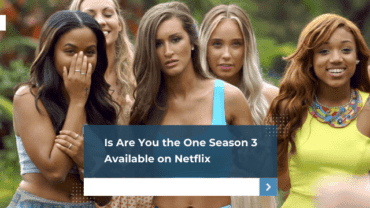 Is Are You the One Season 3 Available on Netflix