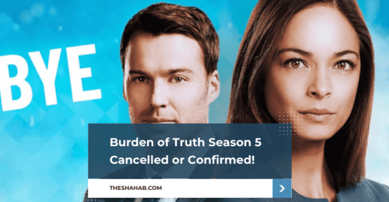 Burden of Truth Season 5 Cancelled or Confirmed
