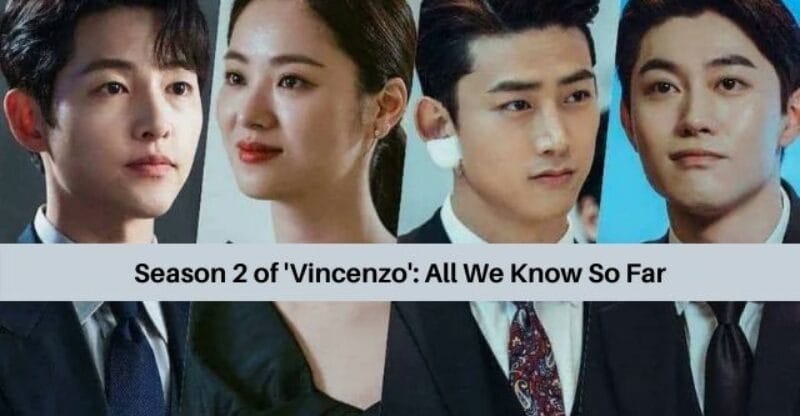 Season 2 of ‘Vincenzo’: All We Know So Far About This Series