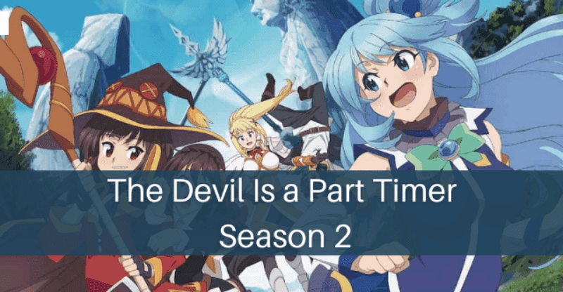 The Devil Is a Part Timer Season 2 Release Date, Cast, Plot: Updates You Need to Know