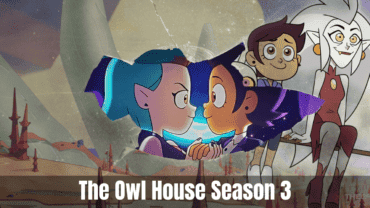 The Owl House Season 3: When Will It Be Released?
