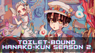 Release Date for Season 2 of Toilet-bound Hanako-kun | updates you need to know!
