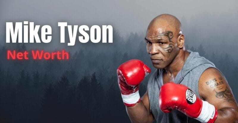 Mike Tyson Net Worth in 2022? From Boxing Career to Hollywood Rich!