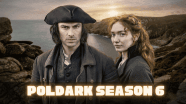 Everything About Poldark Season 6 | Release Date | Updates!