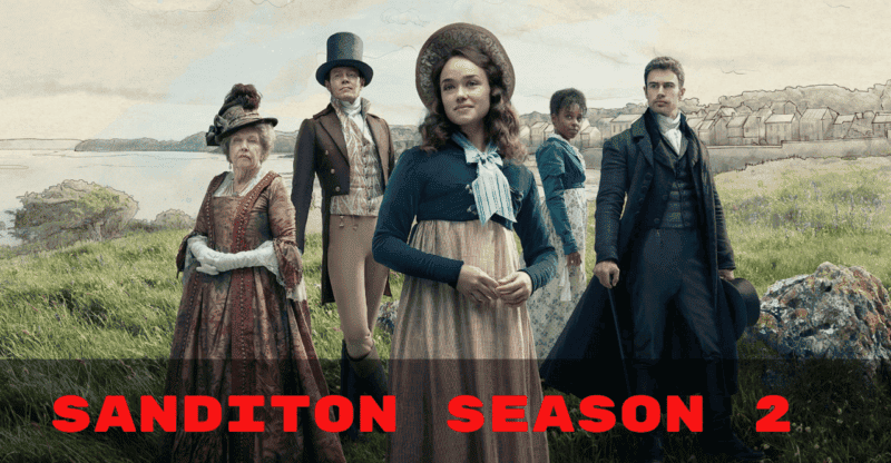 Everything You Need to Know About Sanditon Season 2, Plot and Cast!