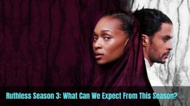Ruthless Season 3: What Can We Expect From This Season?