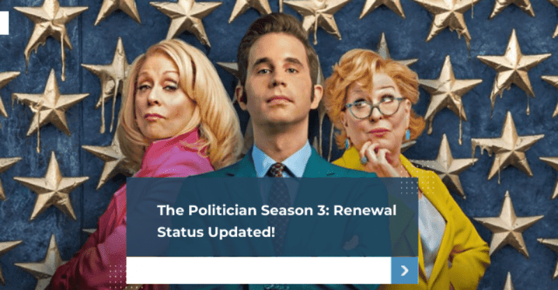 The Politician Season 3: Renewal Status Updated!