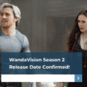 WandaVision Season 2 Release Date Confirmed!