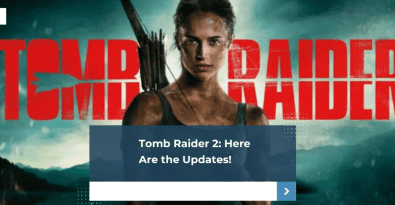 Tomb Raider 2: Here Are the Updates!