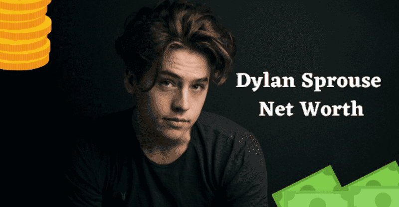 Dylan Sprouse Net Worth: How Much Money Has Dylan Sprouse Made?