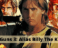 Guns 3 Alias Billy the Kid Release Date: Latest Updates for 2022!