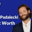 Jared Padalecki Net Worth 2022: Health Update After His Car Crash!