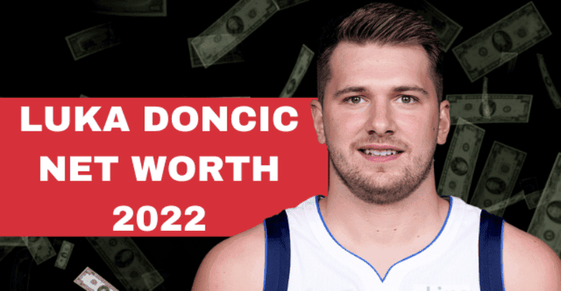 Luka Doncic Net Worth 2022: What Is His Estimated Wealth?