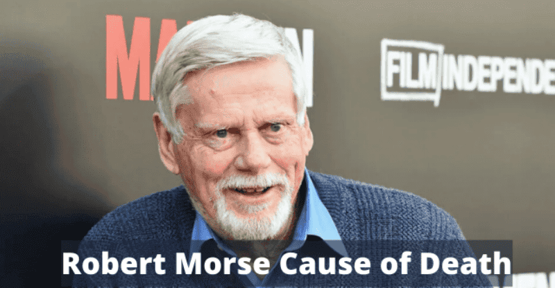 Robert Morse Cause of Death: The “Mad Men” Star Is No Longer With Us!
