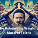 The Unbearable Weight of Massive Talent: Is it a True Story?