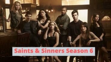 Saints and Sinners Season 6: Release Date, Cast, Storyline, Review!