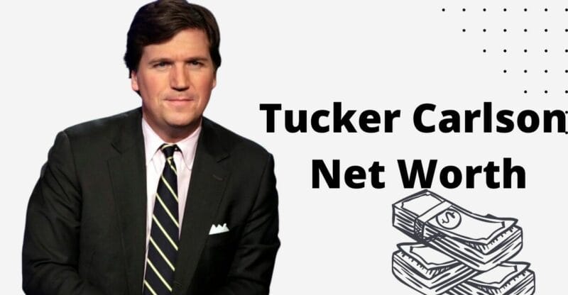 Tucker Carlson Net Worth 2022: How Did He Amass His Wealth?