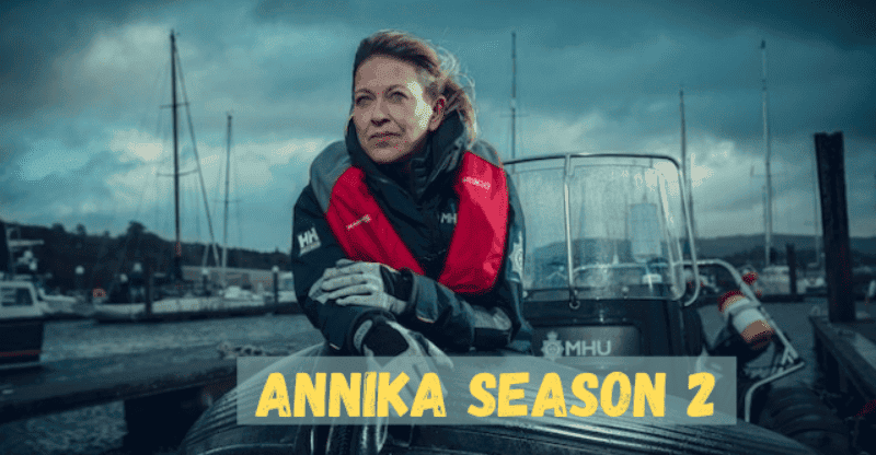 Annika Season 2 Release Date: Cast| Plot| Trailer| Latest Updates in 2022!
