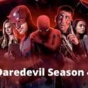 Daredevil Season 4 Release Date: This Series Return for a New Season!