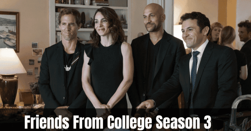 Friends From College Season 3: When Can We Expect the Release Date?