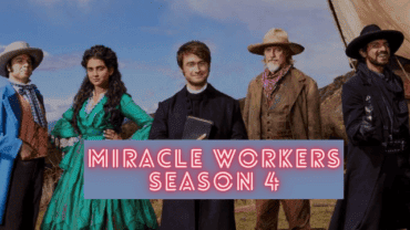 Miracle Workers Season 4: Release Date, Cast, Plot and Many More!