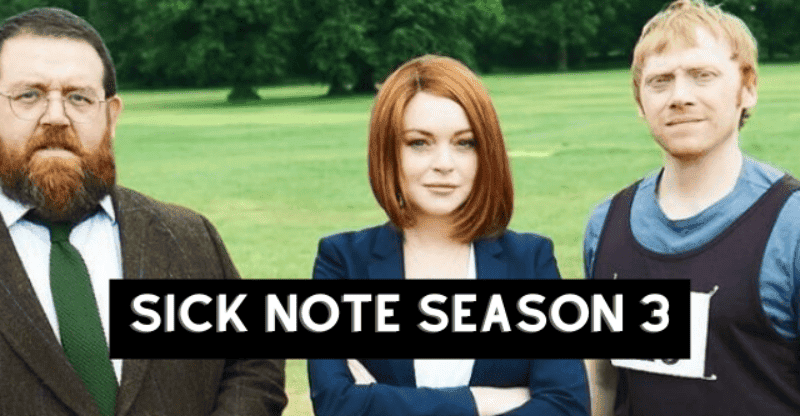 Sick Note Season 3: Release Date | Cast | Plot
