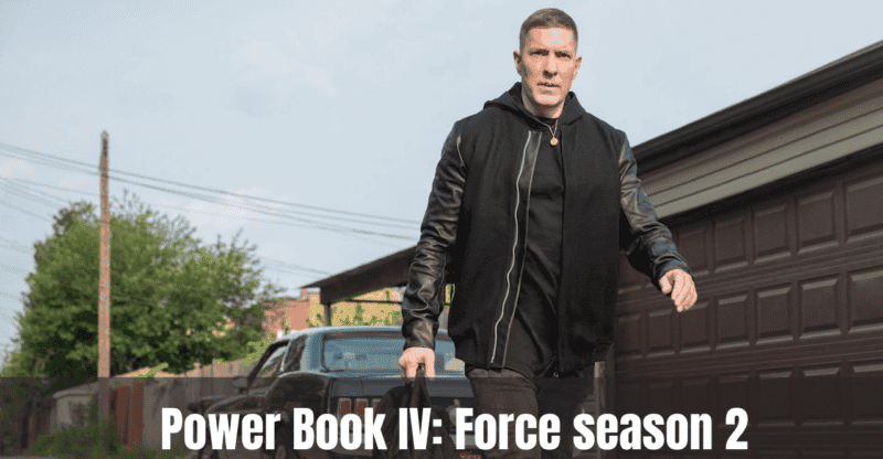 Power Book IV: Force Season 2: Release Date, Is Tommy Egan Chicago’s New King?