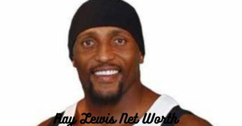Ray Lewis Net Worth 2022 | Early Life | College Career | Biography | Personal Life!
