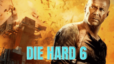 Die Hard 6: Release Date and All Updates Are Here!