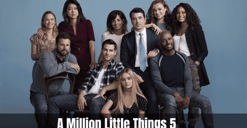 A Million Little Things Season 5: What Is New for Die-hard Fans in This Series?