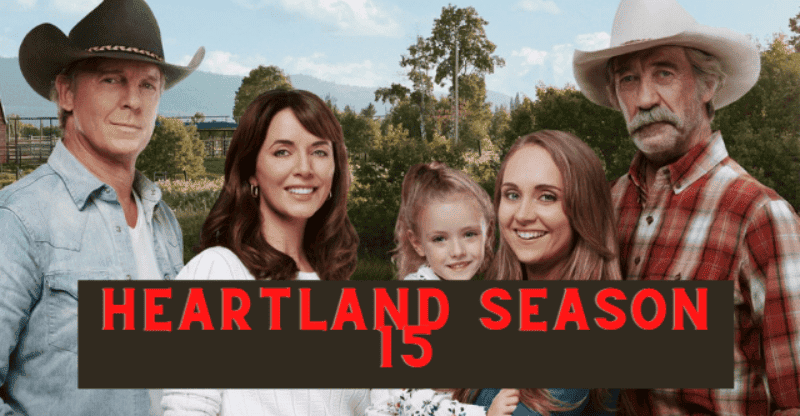 Heartland Season 15 (2022): Release Date, Cast Members, Plot, and More!