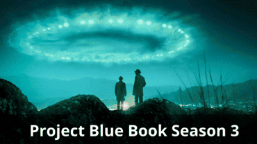 Is the Release Date of Project Blue Book Season 3 Series Set for 2022?