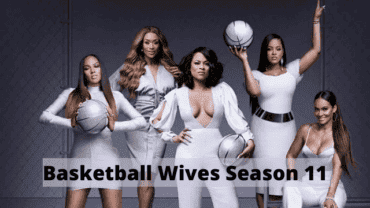 Basketball Wives Season 11 Release Date: Who Will Return for Season 11 of This Series?