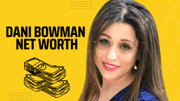 Dani Bowman Net Worth: What Does She Do for Her Living in 2022?