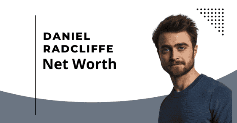 Daniel Radcliffe Net Worth: Here Is a Success Story of the Character Harry Potter!