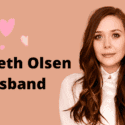Who Is Elizabeth Olsen’s Husband? Why Does She Feel Awkward on Red Carpet?