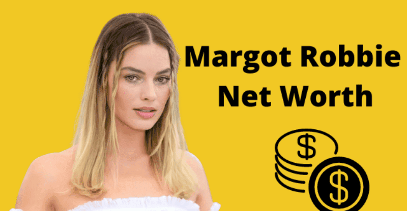Margot Robbie Net Worth 2022: How Did the “Barbie Girl” Amass Her Fortune?