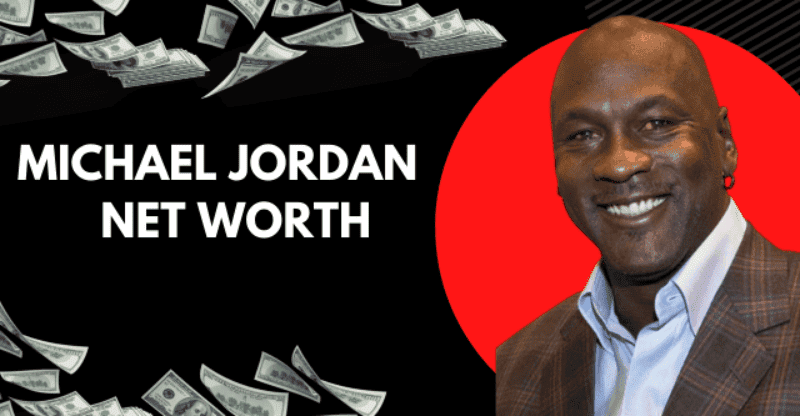 Michael Jordan Net Worth: How a Football Player Becomes a Billionaire?