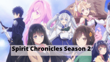 Seirei Gensouki: Spirit Chronicles Season 2 Release Date: Find Out When It Will Be Released!