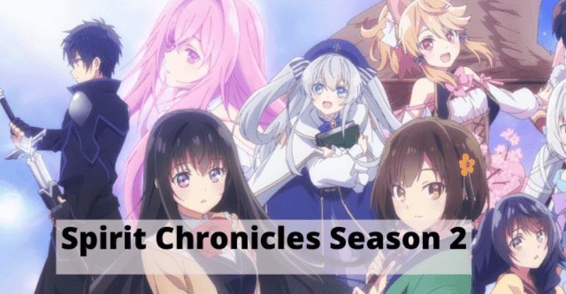 Seirei Gensouki: Spirit Chronicles Season 2 Release Date: Find Out When It Will Be Released!
