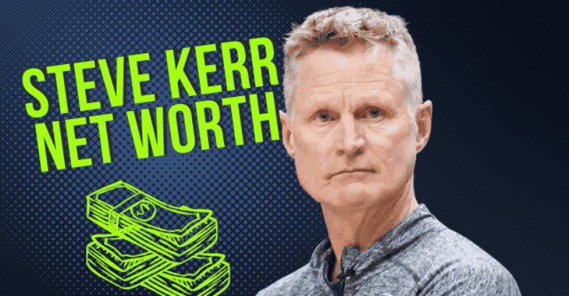 Steve Kerr Net Worth: What Happened to His Father?