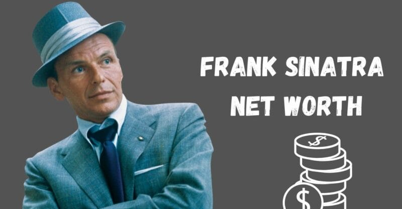 Frank Sinatra Net Worth: What Was His Last Wish Before Death?
