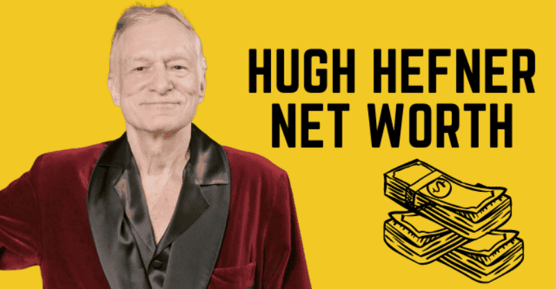 Hugh Hefner Net Worth: Who Was Hugh Hefner’s Benefactor After His Death?