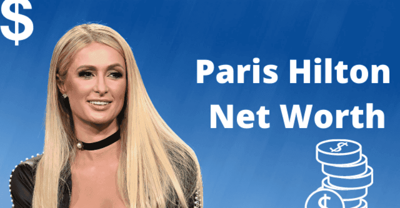 Paris Hilton Net Worth: How Did She Amass a Fortune of $300 Million?
