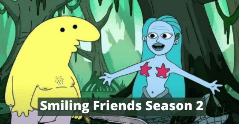 Smiling Friends Season 2 Release Date: Is This Series Getting Official Confirmation from Adult Swim?